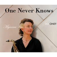 MYANNA: One Never Knows, Do One?