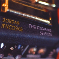 Jordan Mycoskie : The Exchange Sessions