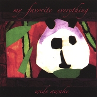 My Favorite Everything : Wide Awake