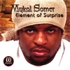 MYKAL SOMER: Element Of Surprise