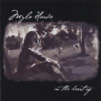 Myla Hardie : In The Heart Of