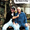 JOE MACK & VARIOUS ARTIST: My Name Is Roy