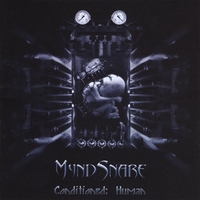 MyndSnare : Conditioned: Human