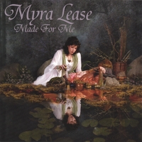 Myra Lease : Made For Me