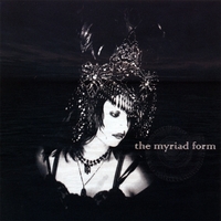 THE MYRIAD FORM: The Myriad Form