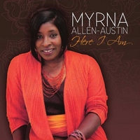 Myrna Allen Austin : Here I Am