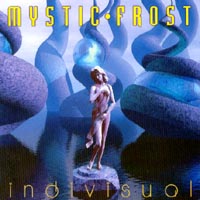 Mystic Frost : Indivisual