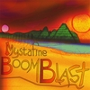 MYSTAFINE: Boomblast!