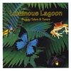MYSTICAL TROUBADOURS: Luminous Lagoon