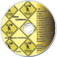 The Mystic Cowboys : Slow Children