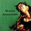 MYSTICS ANONYMOUS: Mystics Anonymous