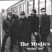 The Mystics : Satisfy You