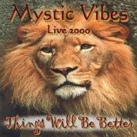 Mystic Vibes : Thing Will Be Better