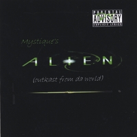 Mystique Da Sneak : "Alien" (outkast from da world)