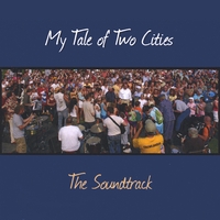 Soundtrack (Various PIttsburgh Artists) : My Tale of Two Cities