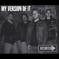 MY VERSION OF IT: One Way