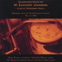 M. ZACHARY JOHNSON: Saxophone Music of M. Zachary Johnson - Live at Steinway Hall