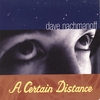 DAVE NACHMANOFF: A Certain Distance