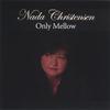 NADA CHRISTENSEN: Only Mellow
