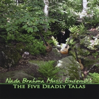 The Nada Brahma Music Ensemble : The Five Deadly Talas