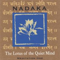 Nadaka : The Lotus of the Quiet Mind