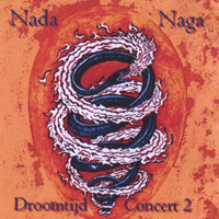 Nada Naga : Dreamtime Concert
