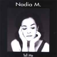NADIA M: Tell me