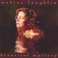 Nadine Laughlin : Beautiful Mystery