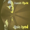 NAIA KETE: Sweet Music