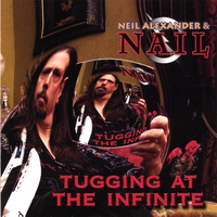 Neil Alexander & Nail : Tugging At The Infinite