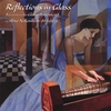 ALISA NAKASHIAN-HOLSBERG: Reflections in Glass - Selections on the Glass Armonica