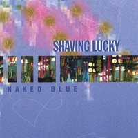 NAKED BLUE: Shaving Lucky