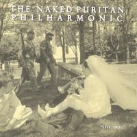 The Naked Puritan Philharmonic : Live Arts