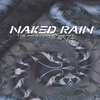 NAKED RAIN: Thunderbird Suite