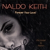 NALDO KEITH: Forever Your Love (Old School and Realism)