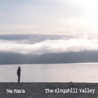 Na Mara : The Kingshill Valley