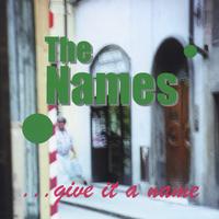 The Names : Give It A Name