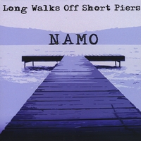 Namo : Long Walks Off Short Piers
