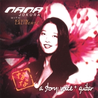 NANA JOKURA WITH KEVIN LALIBERTE: A Story: Voice + Guitar