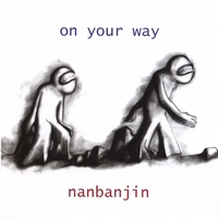 Nanbanjin : On Your Way
