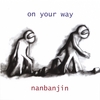 NANBANJIN: On Your Way