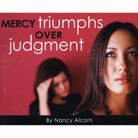 Nancy Alcorn : Mercy Triumphs Over Judgment