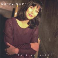 Nancy Allen : Shall We Gather