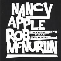 Nancy Apple and Rob McNurlin : River Road or Rail