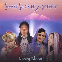 NANCY BLOOM: Sweet Sacred Mystery