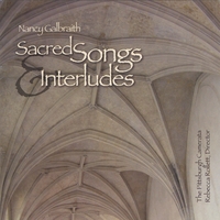 NANCY GALBRAITH THE PITTSBURGH CAMERATA: Sacred Songs & Interludes