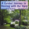 PATRICIA M. REILLY RN, MSN NARRATOR; NANCY KLEIMAN, HARPIST: A Guided Journey to Healing with the Harp