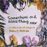 Nancy Moran : Something Old, Something New