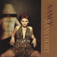 Nancy Rancourt : Skin & Bone