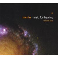 NAN LU: Music for Healing, Volume 1